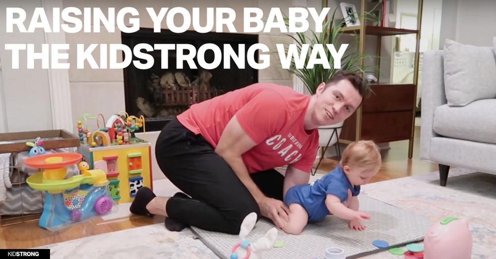 Raising Your Baby the KidStrong Way!