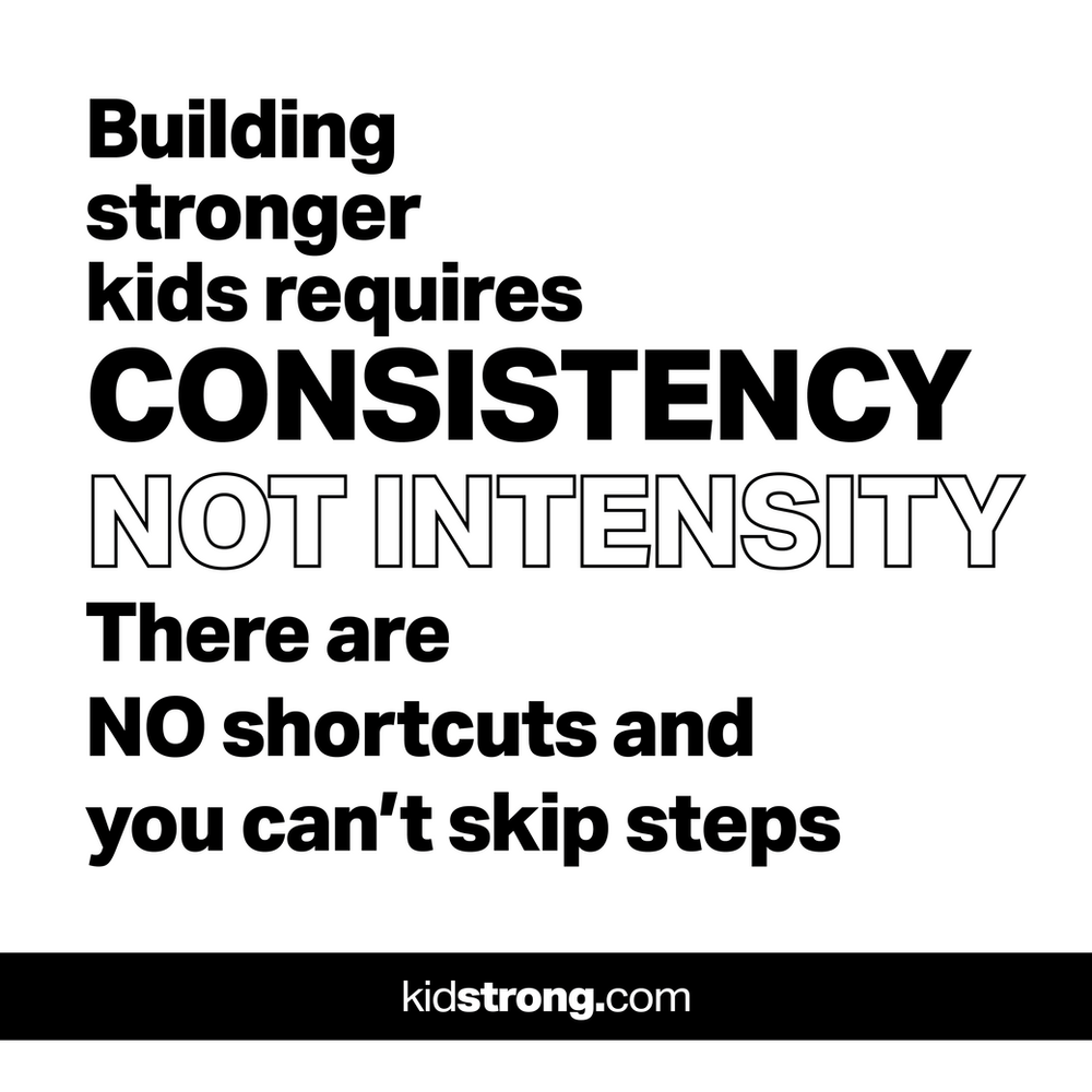 Building stronger kids is about consistency